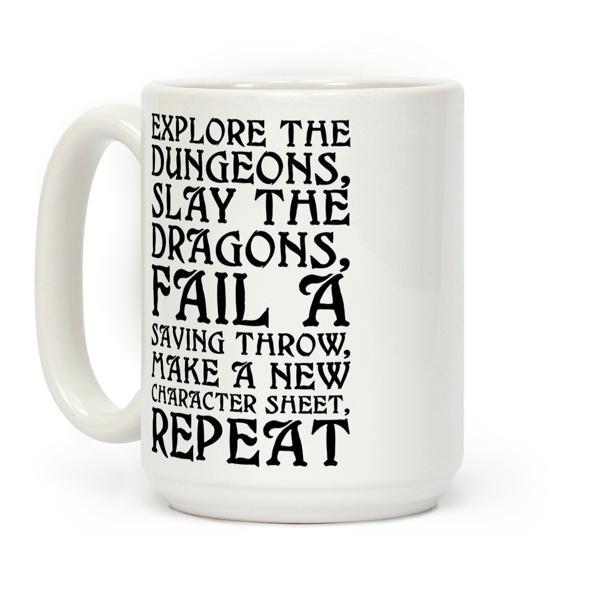 Explore The Dungeons, Slay The Dragons Coffee Mug